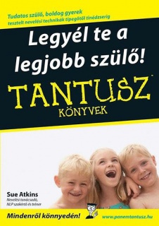 Legyél te a legjobb szülő!