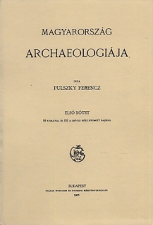 Magyarország archaeologiája I.