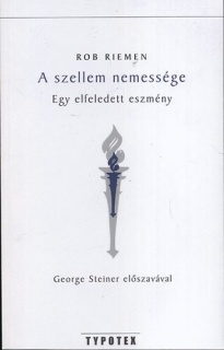 A szellem nemessége - Egy elfeledett eszmény