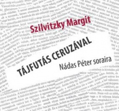 Tájfutás ceruzával Nádas Péter soraira