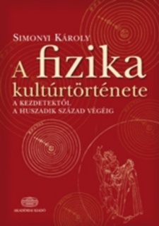 A fizika kultúrtörténete a kezdetektől a huszadik század végéig