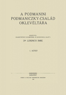 A podmanini Podmaniczky-család oklevéltára I. 1351-1510