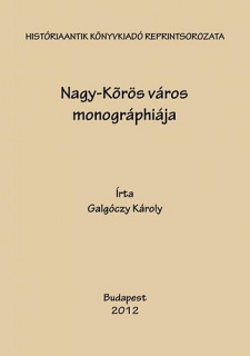 Nagy-Kőrös város monográphiája