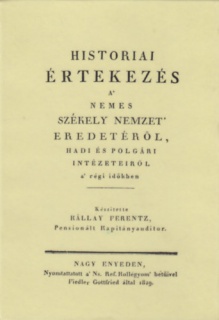 Historiai értekezések a nemes székely nemzet eredetéről, ....