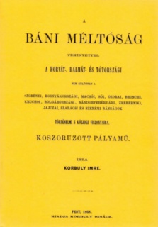 A báni méltóság tekintettel a bánságok történelmi s közjogi viszonyaira