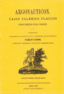 Argonauticon Cajus Valerius Flaccus hőskölteménye nyolc énekben