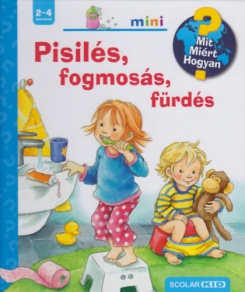 Pisilés, fogmosás, fürdés