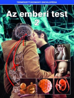 Az emberi test 2. - Természettudományi enciklopédia 10.