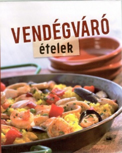 Vendégváró ételek