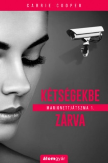 Marionettjátszma I. Kétségekbe zárva