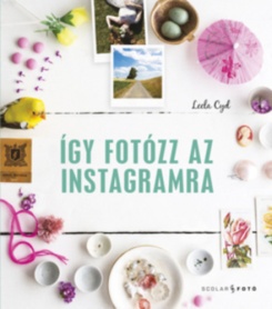 Így fotózz az Instagramra