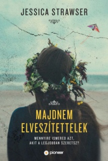 Majdnem elveszítettelek