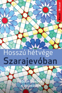 Hosszú hétvége Szarajevóban