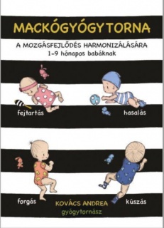 Mackógyógytorna a mozgásfejlődés harmonizálásásra