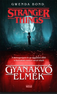 Stranger Things - Gyanakvó elmék