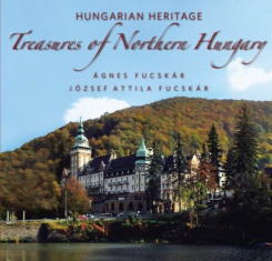 Treasures of Northern Hungary - Hungarian Heritage