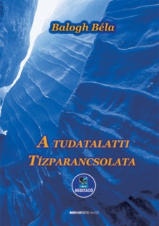 A tudatalatti tízparancsolata - Letölthető MP3 meditációval