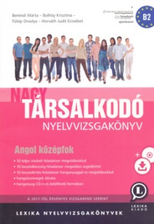 Nagy társalkodó nyelvvizsgakönyv - Angol középfok B2