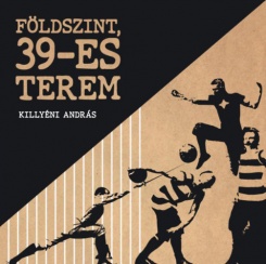 Földszint, 39-es terem