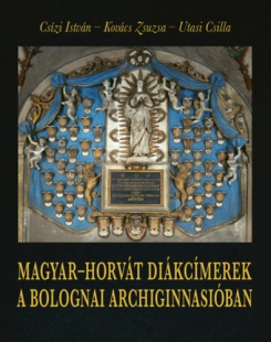 Magyar-horvát diákcímerek a bolognai Archiginnasióban