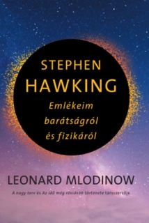 Stephen Hawking - Emlékeim barátságról és fizikáról