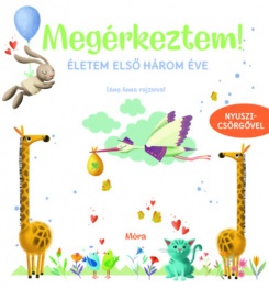 Megérkeztem! - Életem első három éve