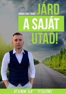 Járd a saját utad!