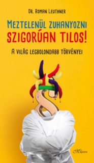 Meztelenül zuhanyozni szigorúan tilos!