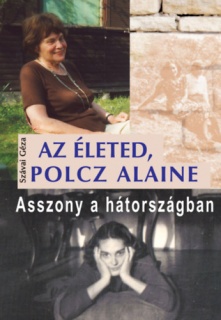 Az életed, Polcz Alaine