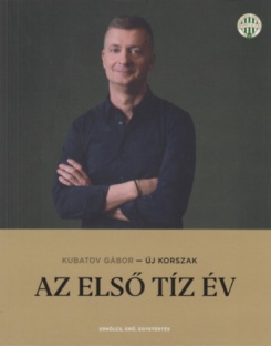 Új korszak - Az első tíz év