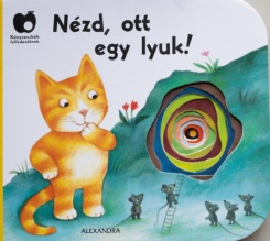 Nézd, ott egy lyuk!