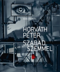 Horváth Péter - Szabad szemmel