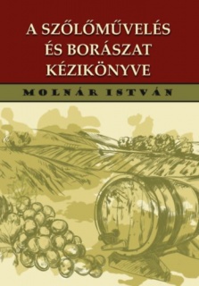 A szőlőművelés és borászat kézikönyve