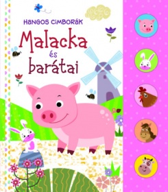 Hangos cimborák - Malacka és barátai