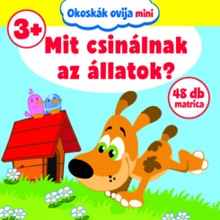 Okoskák Ovija mini - Mit csinálnak az állatok?