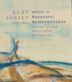 Egry József művei a Resonator Gyűjteményben