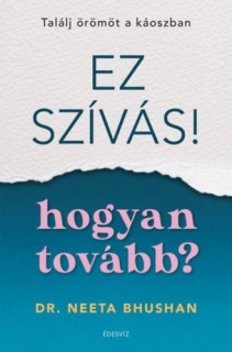 Ez szívás - hogyan tovább?