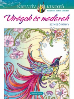 Virágok és madarak - Színezőkönyv