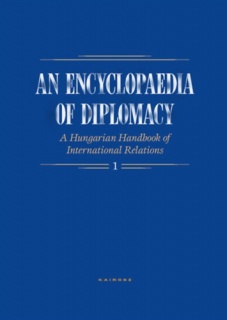 An Encyclopaedia of Diplomacy I-II.