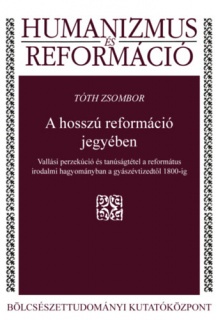 A hosszú reformáció jegyében
