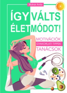 Így válts életmódot!