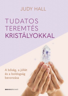 Tudatos teremtés kristályokkal