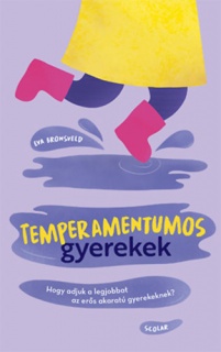 Temperamentumos gyerekek