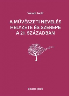 A művészeti nevelés helyezete és szerepe a 21. században