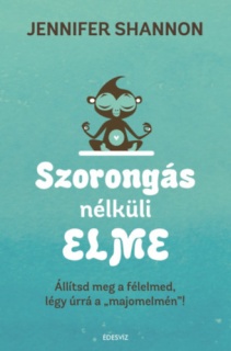 Szorongás nélküli elme