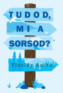 Tudod, mi a sorsod?