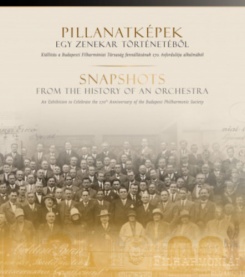 Pillanatképek egy zenekar történetéből / Snapshots From the History of an Orchestra