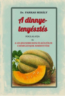 A dinnye-tenyésztés foglalatja