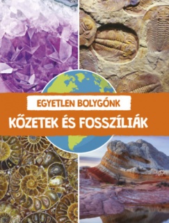 Egyetlen bolygónk - Kőzetek és fosszíliák