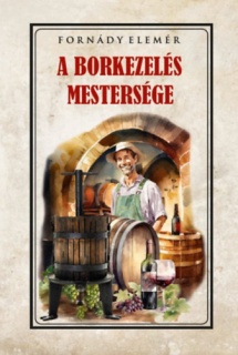 A borkezelés mestersége